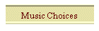 Music Choices