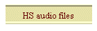 HS audio files